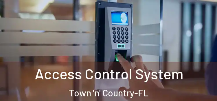 Access Control System Town 'n' Country-FL